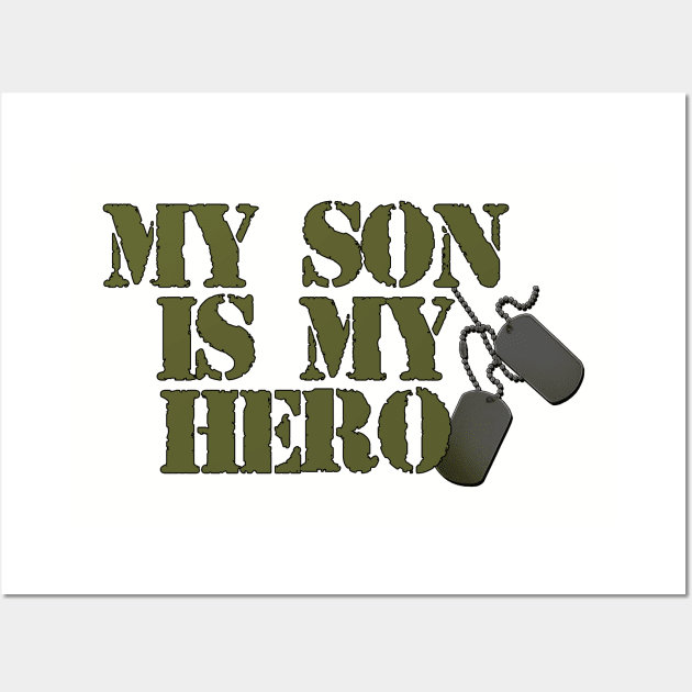 My Son is my Hero Wall Art by MonarchGraphics